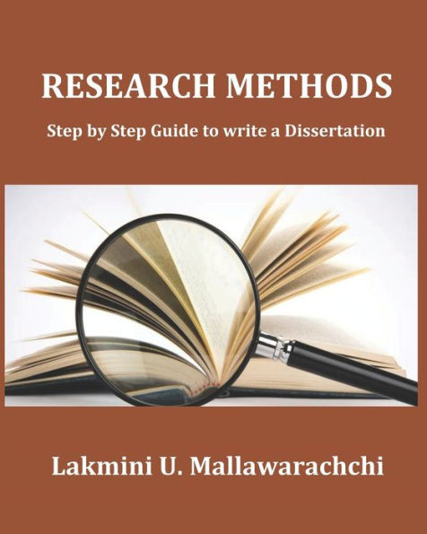 Research Methods: Step by Step Guide to write a Dissertation
