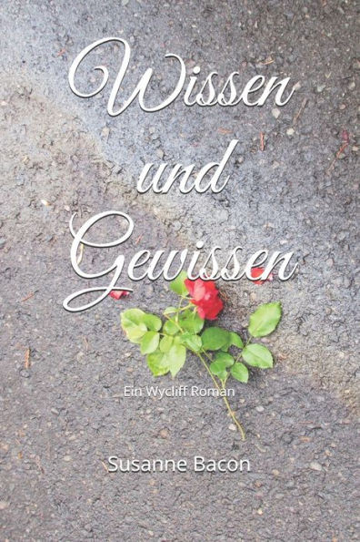 Wissen und Gewissen: Ein Wycliff Roman