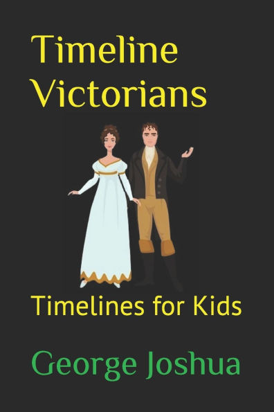 Timeline Victorians: Timelines for Kids