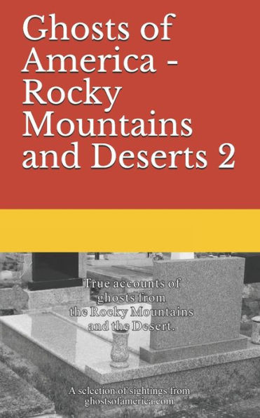 Ghosts of America - Rocky Mountains and Deserts 2