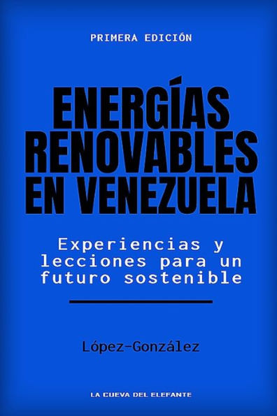 Energías Renovables en Venezuela: Experiencias y lecciones para un futuro sostenible
