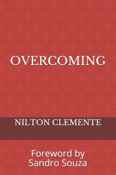 Overcoming: Foreword by Sandro Souza