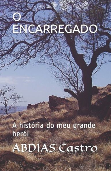 O Encarregado: A história do meu grande herói