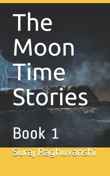 The Moon Time Stories: Book 1