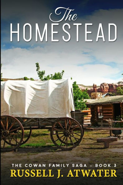 The Homestead: (The Cowan Family Saga - Book 3)