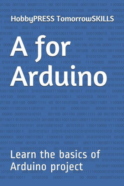 A for Arduino: Learn the basics of Arduino project