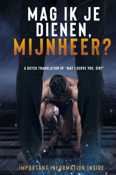 Mag Ik Je Dienen, Mijnheer ?: A Dutch translation of ""May I Serve You, Sir?""