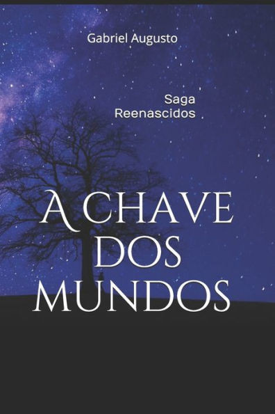 A Chave dos Mundos: saga reenascidos
