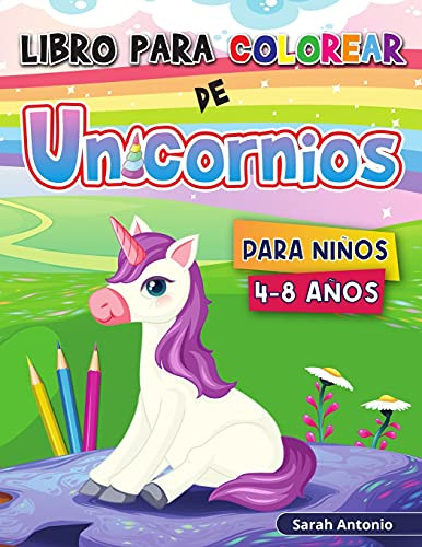 Libro Para Colorear De Unicornios: Lindos Diseã±Os De Unicornios Mã¡Gicos Para Colorear, Libro De Actividades Para Colorear De Unicornios Para Niã±Os (Spanish Edition) - 9781915015884
