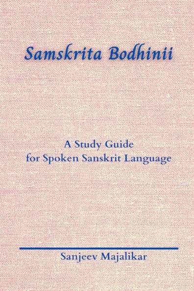 Samskrita Bodhinii: A Study Guide for Spoken Sanskrit Language