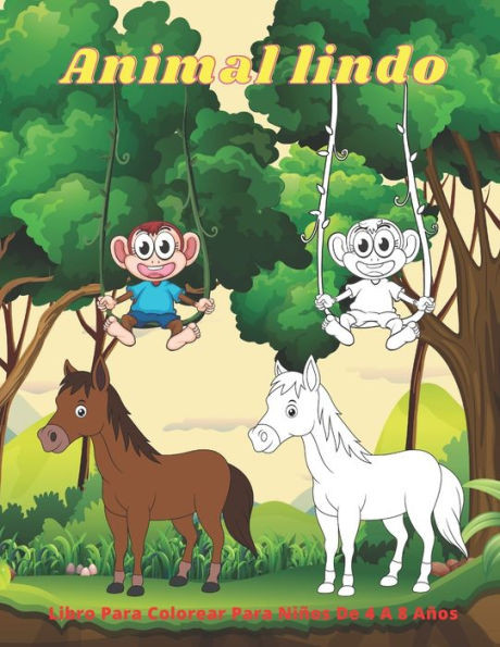 Animal lindo - Libro Para Colorear Para Niños De 4 A 8 Años: Libro De Colorear Para Niños Y Niñas