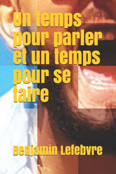 Un temps pour parler et un temps pour se taire