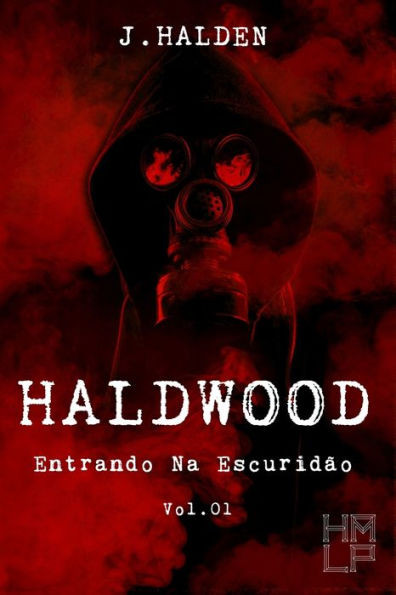 Haldwood: Entrando Na EscuridÃ£o - Volume 01