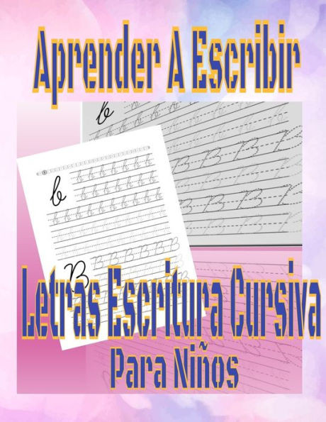 Aprender A Escribir Letras Escritura Cursiva Para Niños: Ejercicios Para Escribir El Alfabeto libro de trabajo preescolar Español, Grado 1.2.3 nivel 1