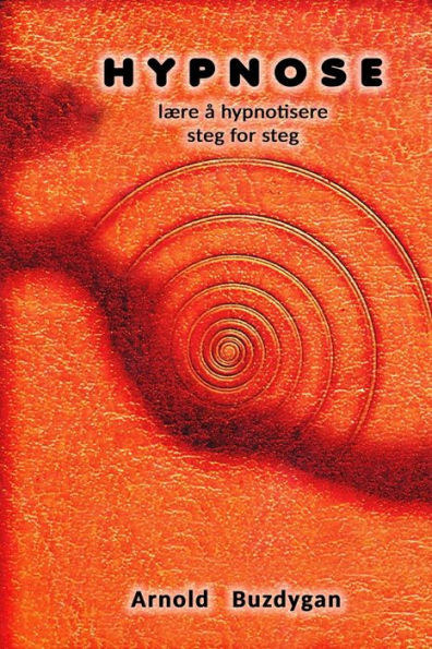 Hypnose: lære å hypnotisere steg for steg