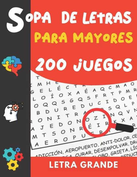 Sopa de Letras para Mayores: Letra Grande 200 Juegos- 4000 Palabras pasatiempos para adultos idea del regalo