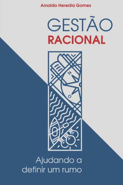 GestÃ£o Racional: Ajudando a definir um rumo