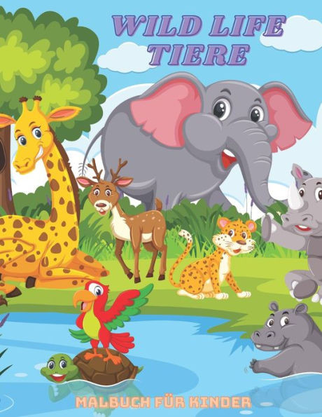 WILDLIFE-TIERE - Malbuch FÃ¼r Kinder