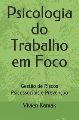 Psicologia do Trabalho em Foco: GestÃ£o de Riscos Psicossociais e PrevenÃ§Ã£o