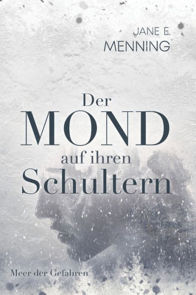 Der Mond auf ihren Schultern: Meer der Gefahren (Die Mondgeborenen, Band 2)