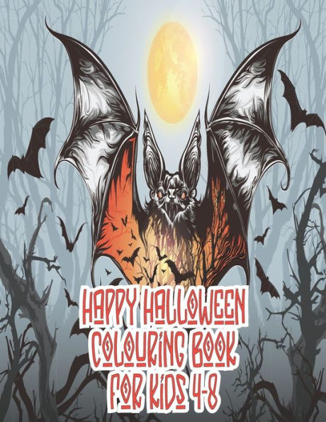 Happy Halloween coloring book for Kids 4-8: Halloween Coloring Books For Kids, Happy halloween coloring book kids, Halloween coloring books, Halloween