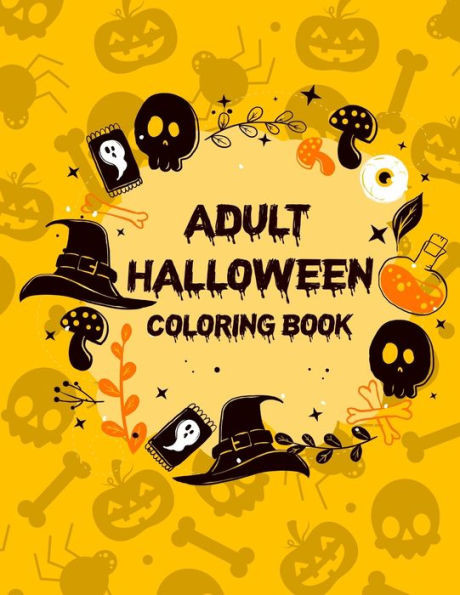 Adult Halloween Coloring Book (50 Unique Designs): Horror Coloring Books For Adults, Adult Coloring Book Halloween