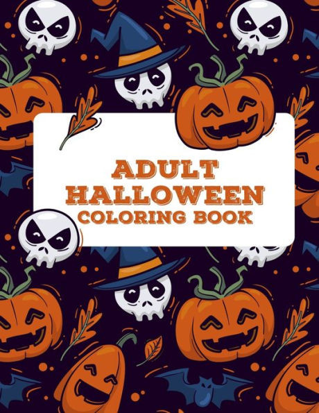 Adult Halloween Coloring Book (50 Unique Designs): Adult Coloring Books Mandalas To Color, Adult Coloring Book