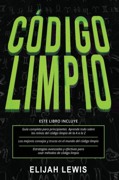 CÃ³digo Limpio: 3 en 1- GuÃ­a para principiantes + Consejos y trucos + Estrategias avanzadas y efectivas para usar mÃ©todos de cÃ³digo limpio