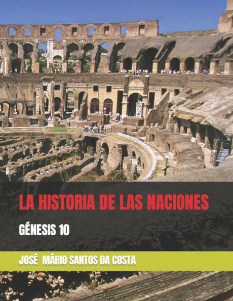 La Historia de Las Naciones: GÃ©nesis 10