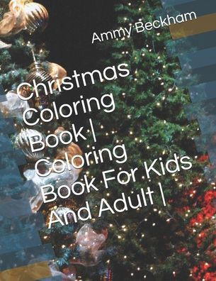 Christmas Coloring Book - Coloring Book For Kids And Adult -