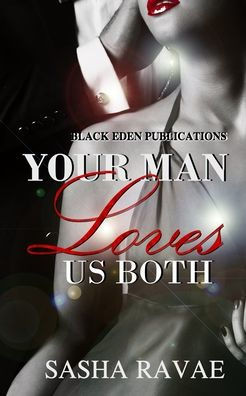 Your Man Loves Us Both