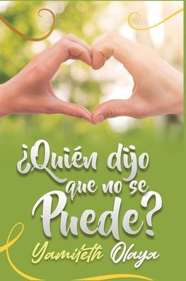 Quién dijo que no se puede?