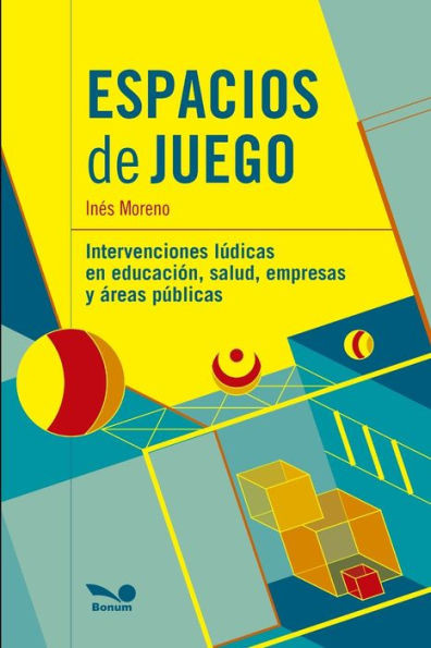 Espacios de juego: Intervenciones lúdicas en educación, salud, empresas y áreas públicas