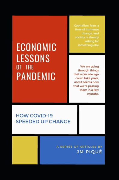 Economic Lessons of the Pandemic: How Covid-19 Speeded Up Change
