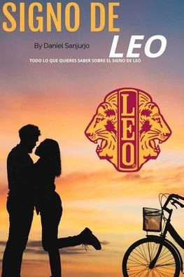 Signo De Leo: Todo lo que quieres saber sobre el Signo De Leo