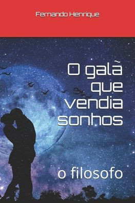 O galÃ£ que vendia sonhos: o filosofo