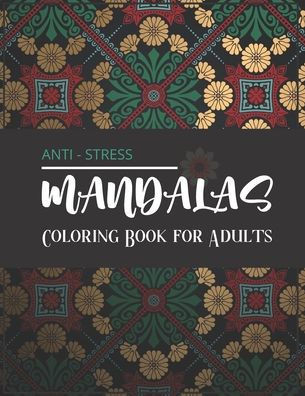 Mandalas Anti-stress - Coloring Book for Adults: Wonderful Mandalas for enthusiasts Coloring Book Adults and Children Anti-Stress and Relaxing Objects