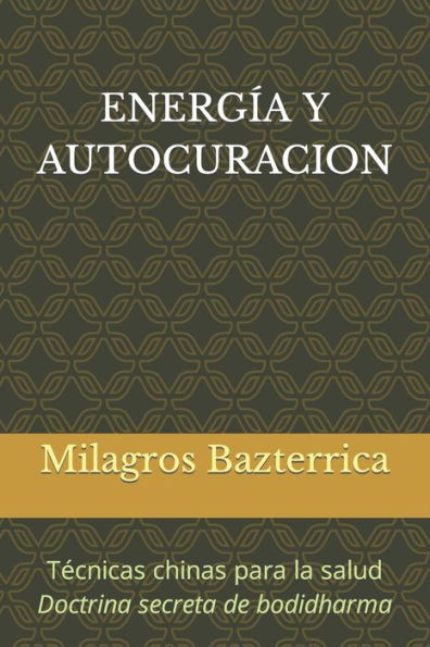 EnergÃ­a Y Autocuracion: TÃ©cnicas chinas para la salud