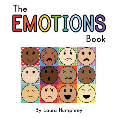 The EMOTIONS Book: A book about feelings for young children