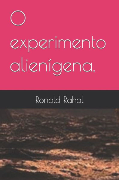 O experimento alienÃ­gena.