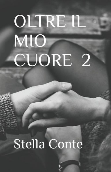 Oltre Il Mio Cuore 2
