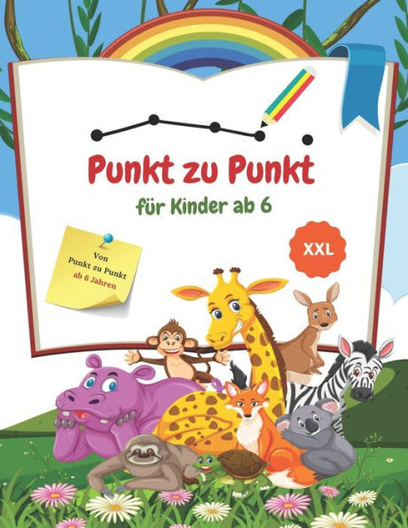 Punkt zu Punkt kinder ab 6. von punkt zu punkt ab 6 jahre XXL: Zahlen verbinden & zahlen lernen.Tiere von Punkt zu Punkt FÃ¼r Kinder 6-10 jahre.GroÃŸfor