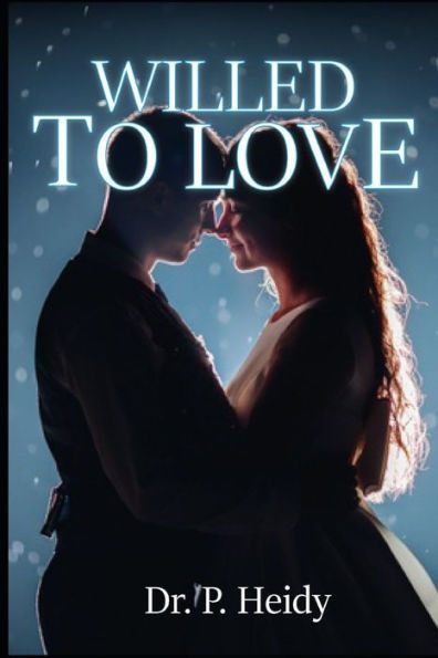 Willed To Love