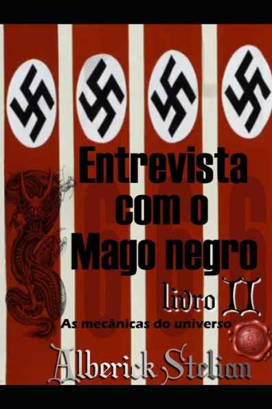 Entrevista com o mago negro - livro 2: As mecânicas do universo.