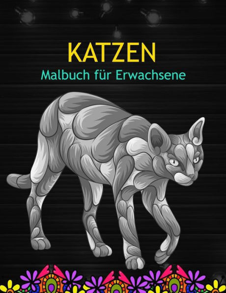 Katzen Malbuch für Erwachsene: Malbuch für Katzenliebhaber