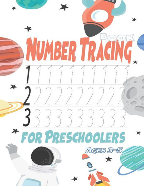 Number Tracing Book for Preschoolers Ages 3-5: Trace Numbers Practice Workbook for Preschoolers and Kids Ages 3-5, Math Activity Book