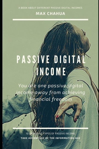 Passive Digital Income: You are one passive digital income away from achieving financial freedom.