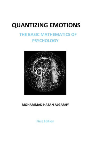 Quantizing Emotions: (The Basic Mathematics of Psychology)
