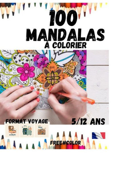 100 MANDALAS Ã  colorier: coloriage enfants