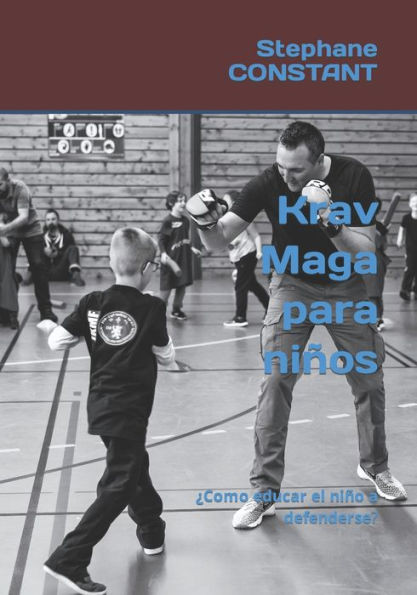 Krav Maga para niÃ±os: Â¿Como educar al niÃ±o a defenderse ?